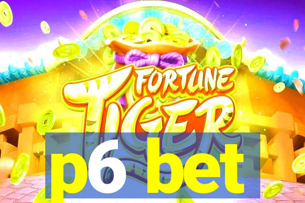 p6 bet